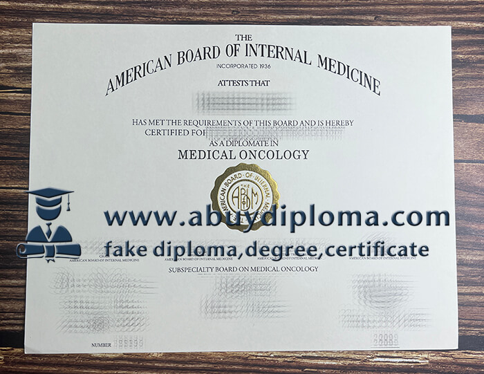Buy American Board of Internal Medicine fake diploma, Make ABIM diploma.
