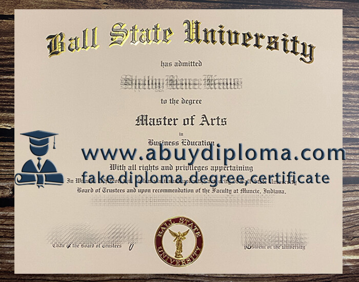 Get Ball State University fake diploma, Fake BSU diploma.